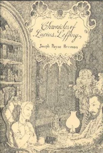 The Chronicles of Lucius Leffing (Lucius Leffing) by Joseph Payne Brennan