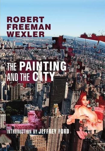 The Painting and the City by Robert Freeman Wexler