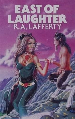 East of Laughter by R. A. Lafferty