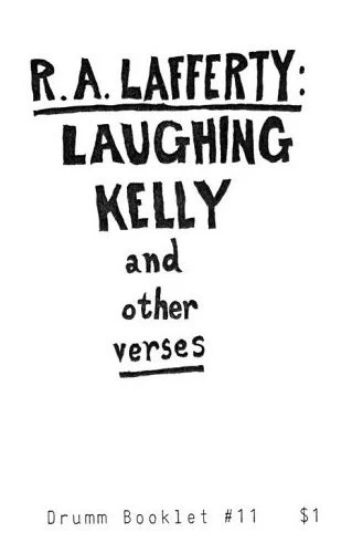 Laughing Kelly and Other Verses by R. A. Lafferty