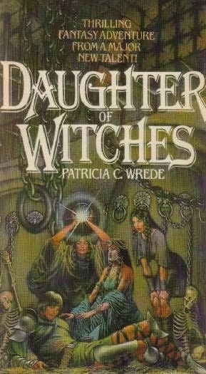 Daughter of Witches (Lyra #2) by Patricia C. Wrede