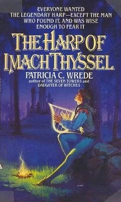 The Harp of Imach Thyssel (Lyra #3) by Patricia C. Wrede