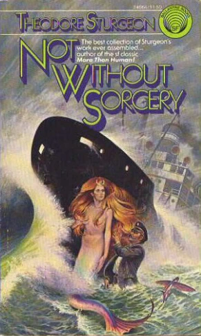Not Without Sorcery by Theodore Sturgeon