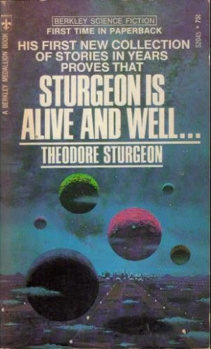 Sturgeon Is Alive and Well by Theodore Sturgeon