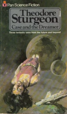 Case and the Dreamer by Theodore Sturgeon