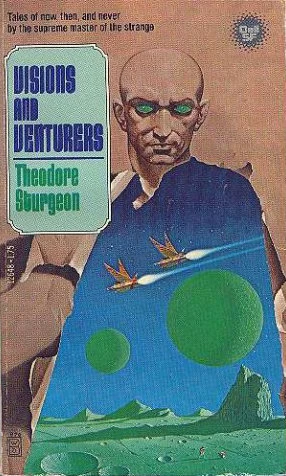 Visions and Venturers by Theodore Sturgeon