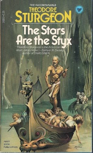The Stars Are the Styx by Theodore Sturgeon