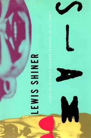 Slam by Lewis Shiner
