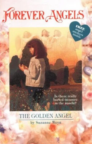 The Golden Angel (Forever Angels) by Suzanne Weyn