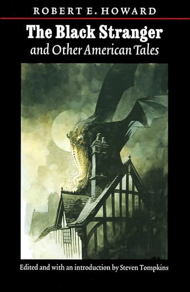 The Black Stranger and Other American Tales by Robert E. Howard