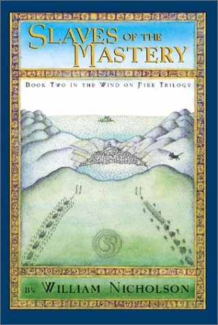 Slaves of the Mastery (The Wind on Fire Trilogy #2) by William Nicholson