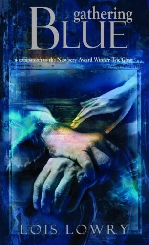 Gathering Blue (The Giver Quartet #2) by Lois Lowry