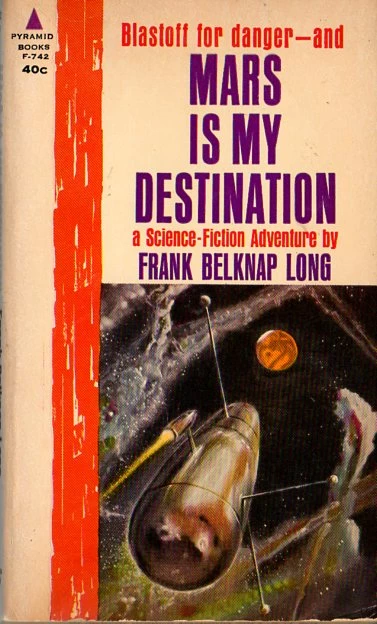Mars Is My Destination by Frank Belknap Long