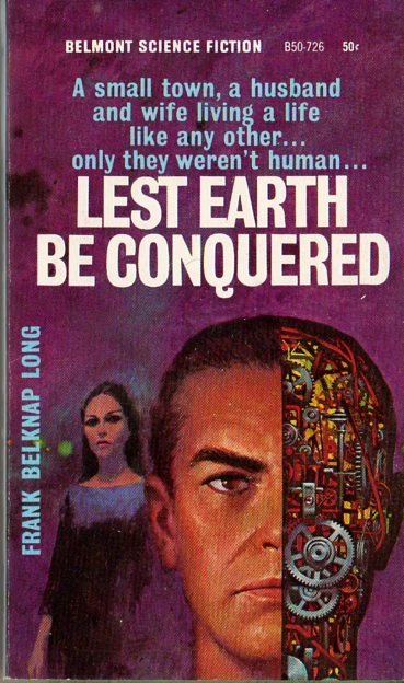 Lest Earth Be Conquered by Frank Belknap Long