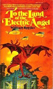 To the Land of the Electric Angel by William Rotsler