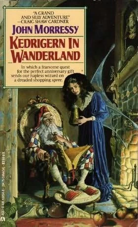 Kedrigern in Wanderland (Kedrigern #3) by John Morressy