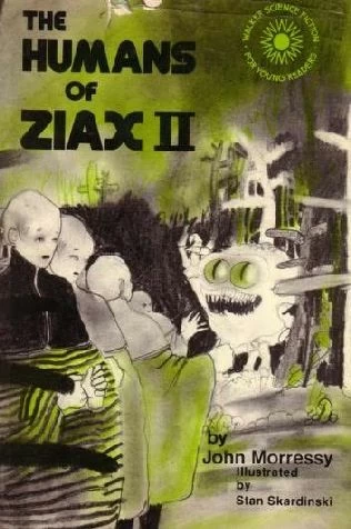 The Humans of Ziax II by John Morressy