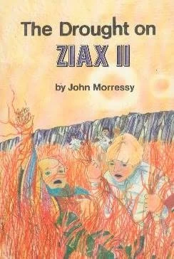 The Drought on Ziax II by John Morressy