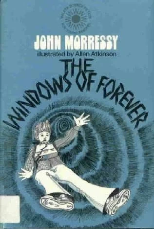 The Windows of Forever by John Morressy