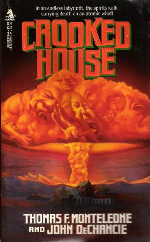 Crooked House by Thomas F. Monteleone, John DeChancie