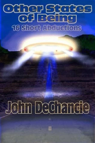 Other States of Being: 16 Short Abductions by John DeChancie