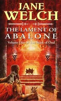 The Lament of Abalone (The Book of Önd #1) by Jane Welch