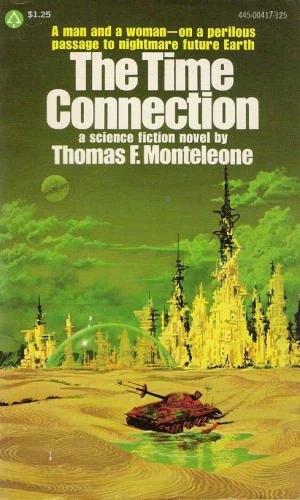 The Time Connection by Thomas F. Monteleone