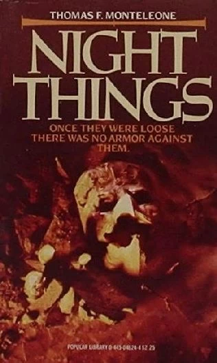 Night Things by Thomas F. Monteleone