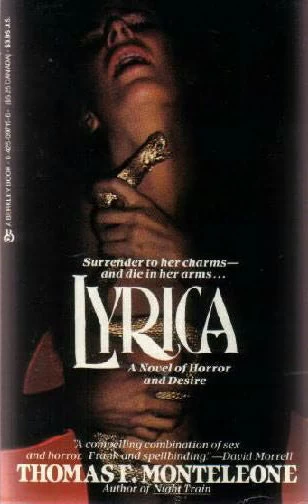 Lyrica: A Novel of Horror and Desire by Thomas F. Monteleone