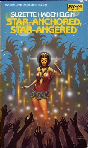 Star-Anchored, Star-Angered (Coyote Jones #4) by Suzette Haden Elgin