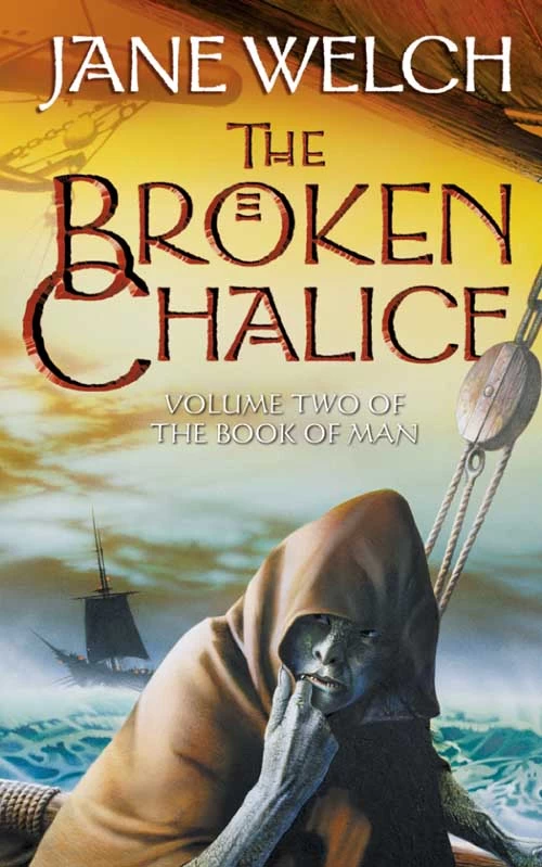 The Broken Chalice (The Book of Man #2) by Jane Welch