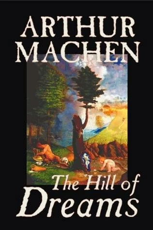 The Hill of Dreams by Arthur Machen