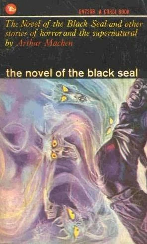 The Novel of the Black Seal by Arthur Machen