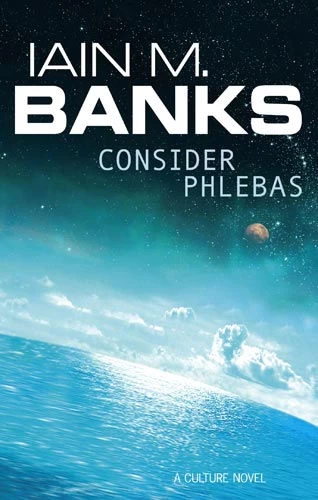 Consider Phlebas (The Culture #1) by Iain M. Banks