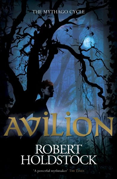 Avilion (Mythago Cycle #5) by Robert Holdstock
