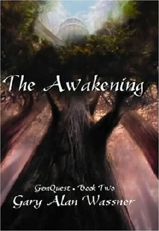 The Awakening (GemQuest #2) by Gary Alan Wassner