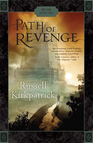 Path of Revenge (Husk #1) by Russell Kirkpatrick