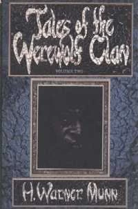 Tales of the Werewolf Clan, Volume 2: The Master Goes Home (Tales of the Werewolf Clan) by H. Warner Munn