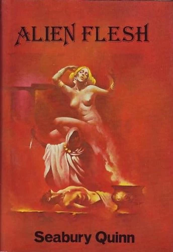 Alien Flesh by Seabury Quinn