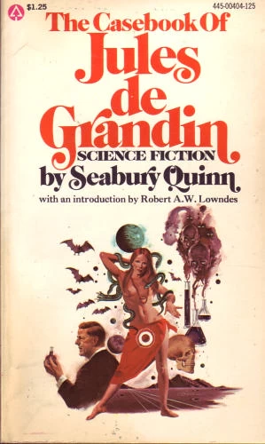 The Casebook of Jules de Grandin (Jules de Grandin) by Seabury Quinn