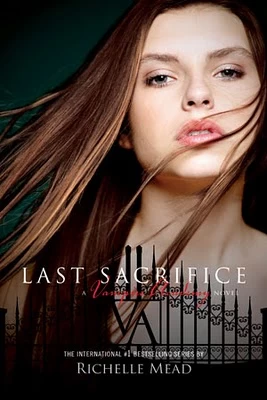 Last Sacrifice (Vampire Academy #6) by Richelle Mead
