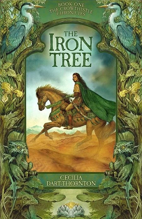 The Iron Tree (The Crowthistle Chronicles #1) by Cecilia Dart-Thornton