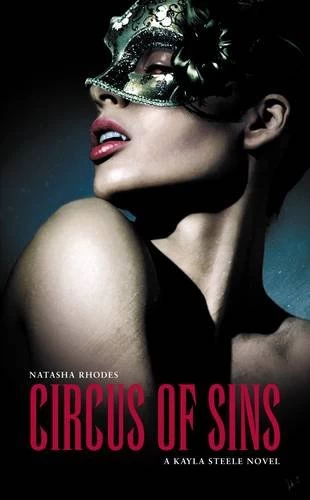 Circus of Sins (Kayla Steele #3) by Natasha Rhodes