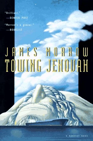 Towing Jehovah (Godhead #1) by James Morrow