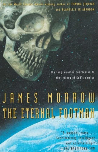 The Eternal Footman (Godhead #3) by James Morrow