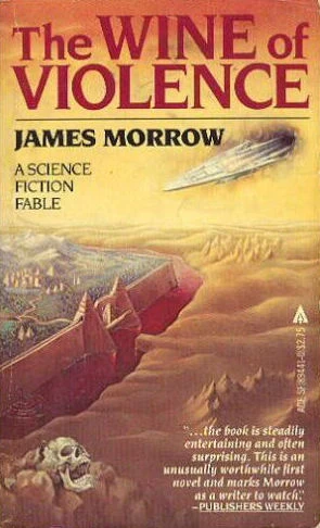 The Wine of Violence by James Morrow