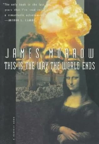 This Is the Way the World Ends by James Morrow