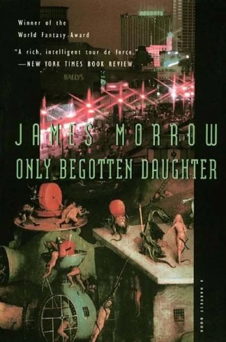 Only Begotten Daughter by James Morrow