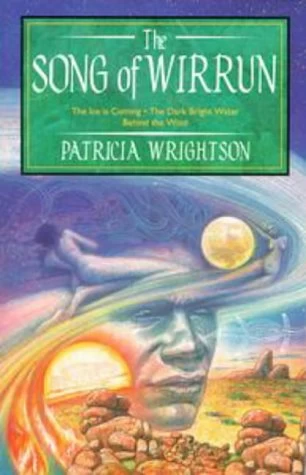 The Song of Wirrun (Wirrun) by Patricia Wrightson