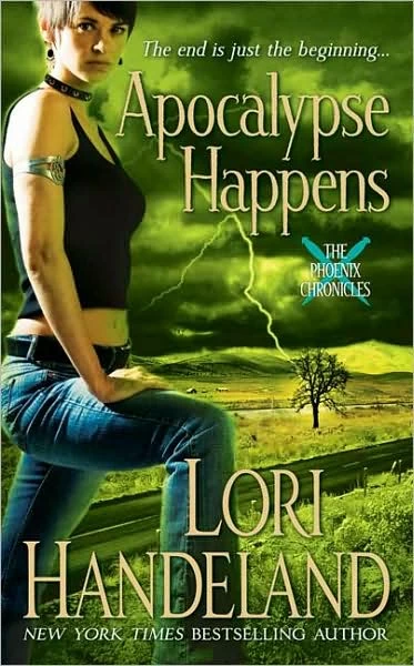 Apocalypse Happens (The Phoenix Chronicles #3) by Lori Handeland
